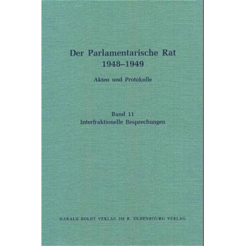 Michael F. Feldkamp - Der Parlamentarische Rat 1948 - 1949. Bd. 11