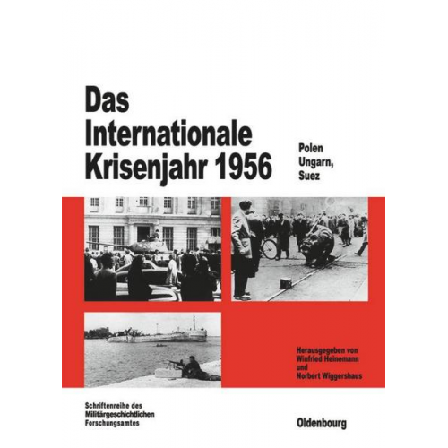 Winfried Heinemann & Norbert Wiggershaus - Das Internationale Krisenjahr 1956