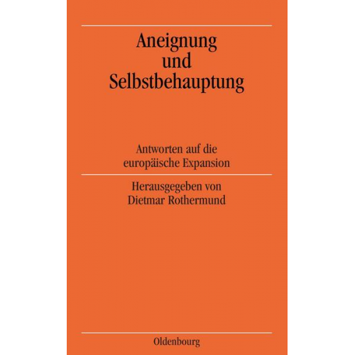 Dietmar Rothermund - Aneignung und Selbstbehauptung