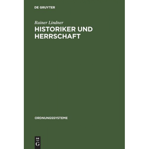 Rainer Lindner - Historiker und Herrschaft