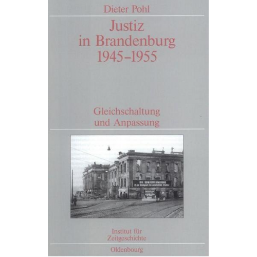 Dieter Pohl - Justiz in Brandenburg 1945-1955