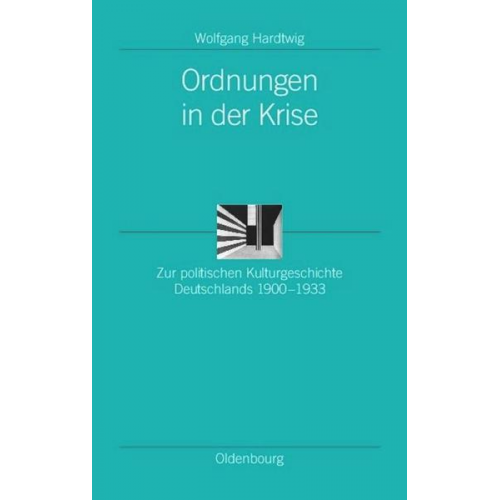 Wolfgang Hardtwig - Ordnungen in der Krise