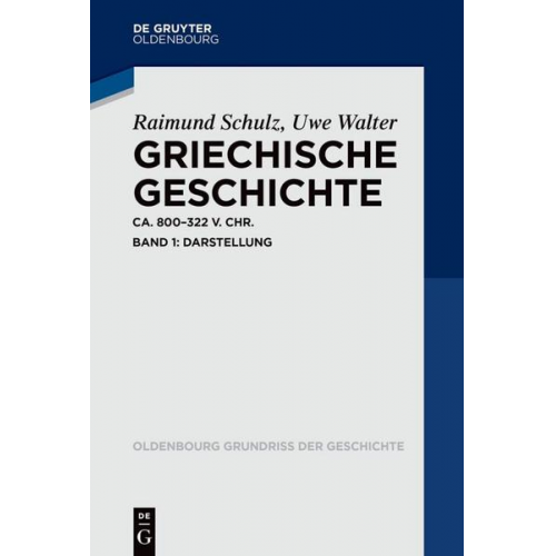 Raimund Schulz & Uwe Walter - Griechische Geschichte ca. 800-322 v. Chr.