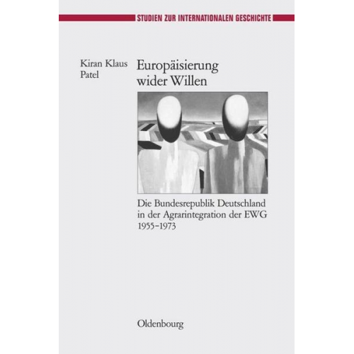 Kiran Klaus Patel - Europäisierung wider Willen