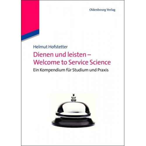 Helmut Hofstetter - Dienen und leisten - Welcome to Service Science