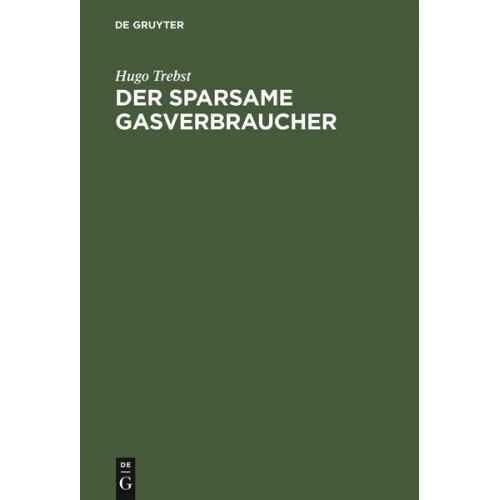 Hugo Trebst - Der sparsame Gasverbraucher