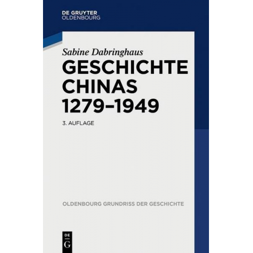 Sabine Dabringhaus - Geschichte Chinas 1279-1949