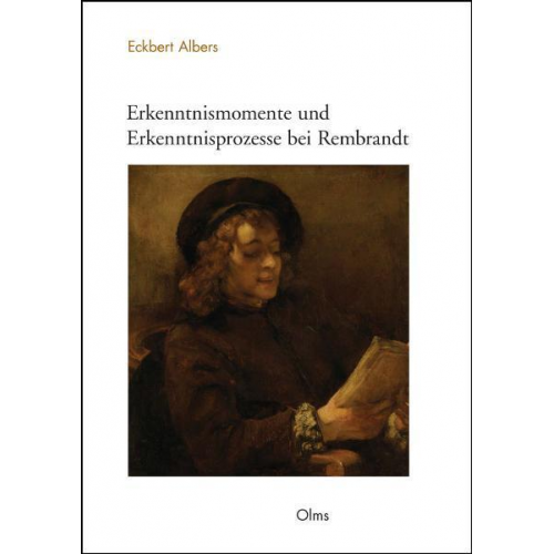 Eckbert Albers - Erkenntnismomente und Erkenntnisprozesse bei Rembrandt