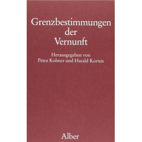 Petra Kolmer & Harald Korten - Grenzbestimmungen der Vernunft