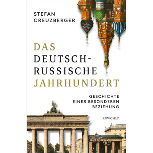 Stefan Creuzberger - Das deutsch-russische Jahrhundert