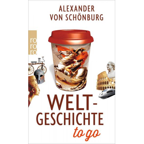 Alexander von Schönburg - Weltgeschichte to go