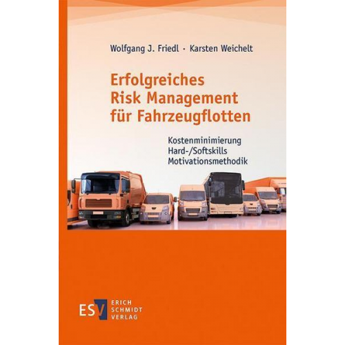 Wolfgang J. Friedl & Karsten Weichelt - Erfolgreiches Risk Management für Fahrzeugflotten