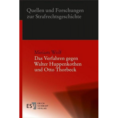 Miriam Wolf - Das Verfahren gegen Walter Huppenkothen und Otto Thorbeck