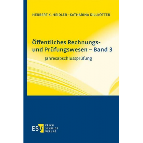 Katharina Dillkötter & Herbert K. Heidler - Öffentliches Rechnungs- und Prüfungswesen - Band 3