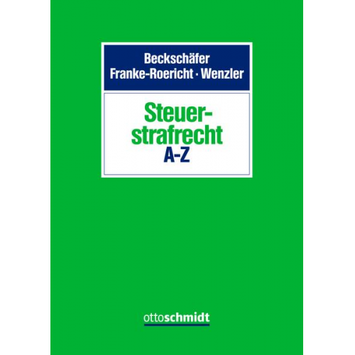 Beckschäfer/Franke-Roericht/Wenzler - Steuerstrafrecht A-Z