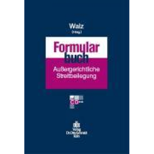 Robert Walz - Formularbuch Aussergerichtliche Streitbeilegung