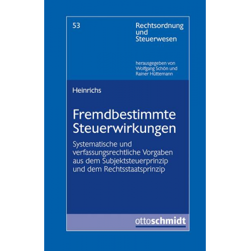 Sebastian Heinrichs - Fremdbestimmte Steuerwirkungen