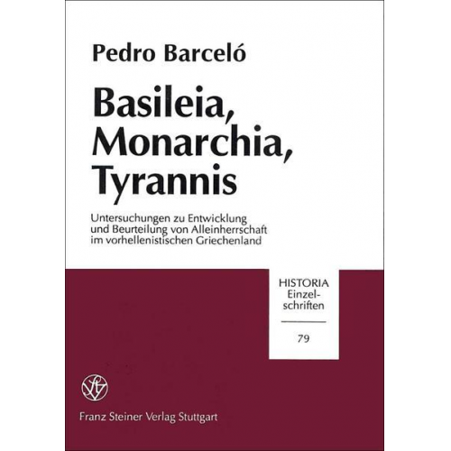 Pedro Barceló - Basileia, Monarchia, Tyrannis