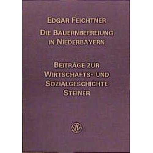 Edgar Feichtner - Die Bauernbefreiung in Niederbayern