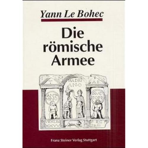 Yann Le Bohec - Die römische Armee