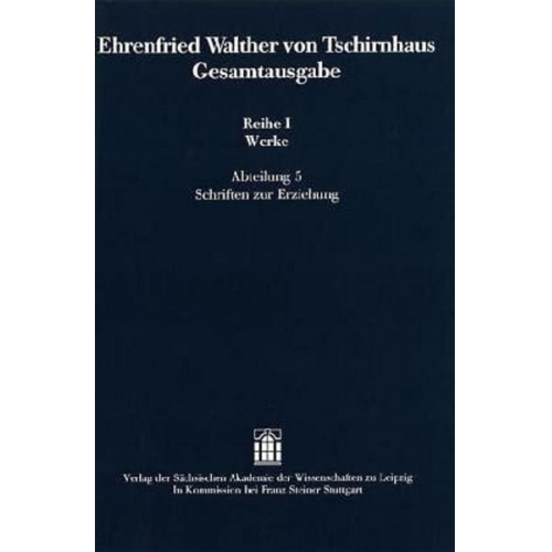 Ehrenfried W. Tschirnhaus - Ehrenfried Walther von Tschirnhaus Gesamtausgabe