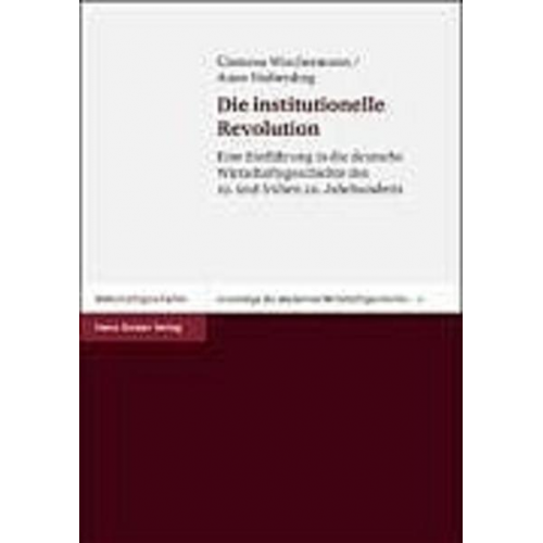 Clemens Wischermann & Anne Nieberding (†) - Die institutionelle Revolution