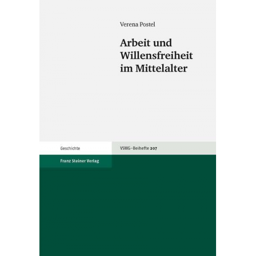 Verena Postel - Arbeit und Willensfreiheit im Mittelalter