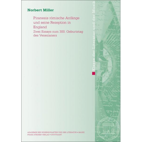 Norbert Miller - Piranesis römische Anfänge und seine Rezeption in England