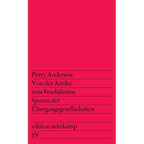 Perry Anderson - Von der Antike zum Feudalismus