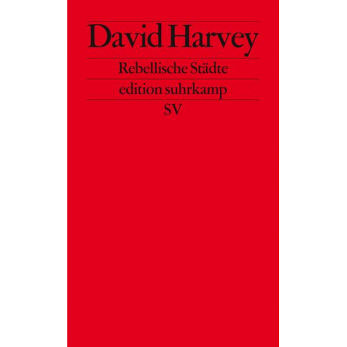 David Harvey - Rebellische Städte