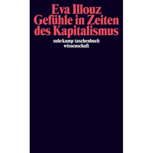 Eva Illouz - Gefühle in Zeiten des Kapitalismus