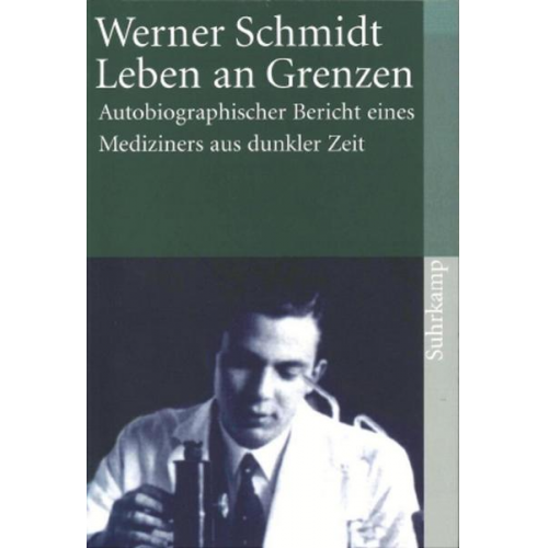 Werner G. Schmidt - Leben an Grenzen