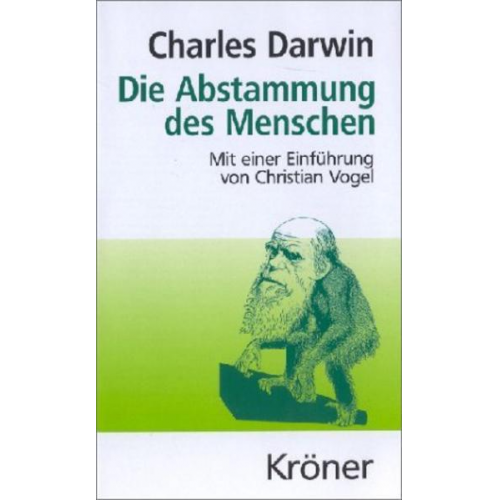 Charles Darwin - Die Abstammung des Menschen
