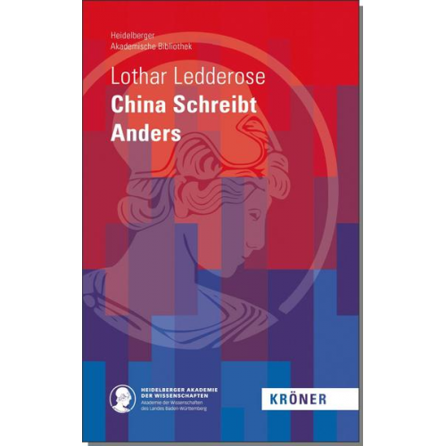 Lothar Ledderose - China Schreibt Anders
