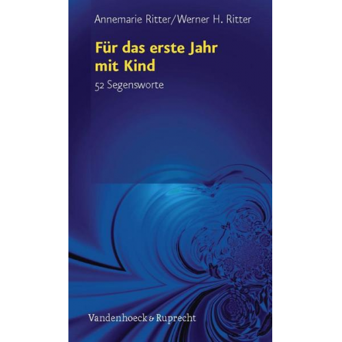 Werner H. Ritter & Annemarie Ritter - Für das erste Jahr mit Kind