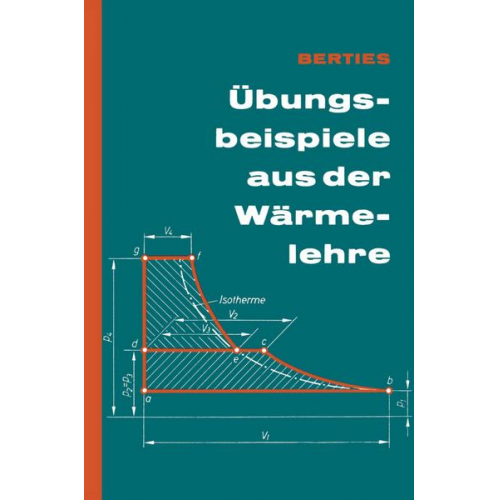 Werner Berties - Übungsbeispiele aus der Wärmelehre