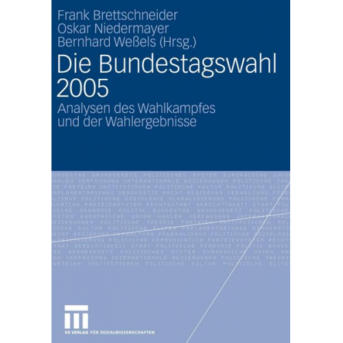 Frank Brettschneider & Oskar Niedermayer & Bernhard Wessels - Die Bundestagswahl 2005