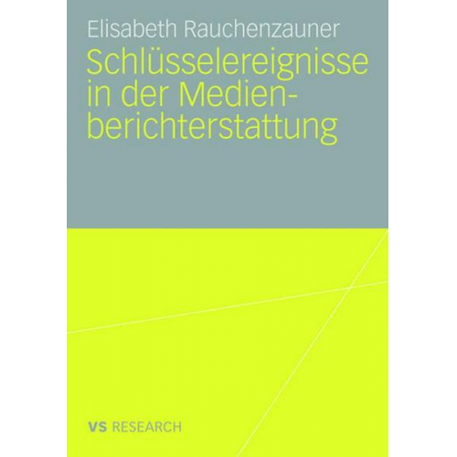 Elisabeth Rauchenzauner - Schlüsselereignisse in der Medienberichterstattung