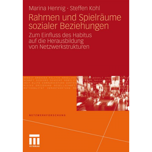 Marina Hennig & Steffen Kohl - Rahmen und Spielräume sozialer Beziehungen