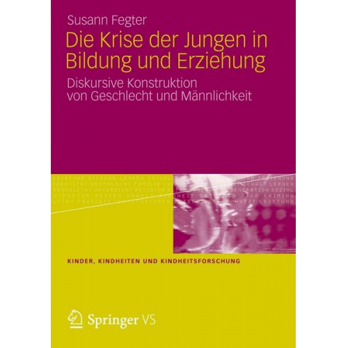 Susann Fegter - Die Krise der Jungen in Bildung und Erziehung