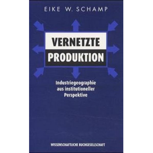 Eike W. Schamp - Vernetzte Produktion