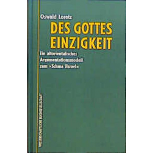 Oswald Loretz - Des Gottes Einzigkeit