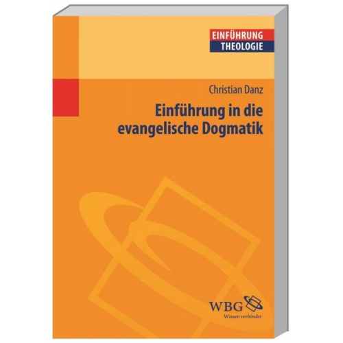 Christian Danz - Einführung in die evangelische Dogmatik