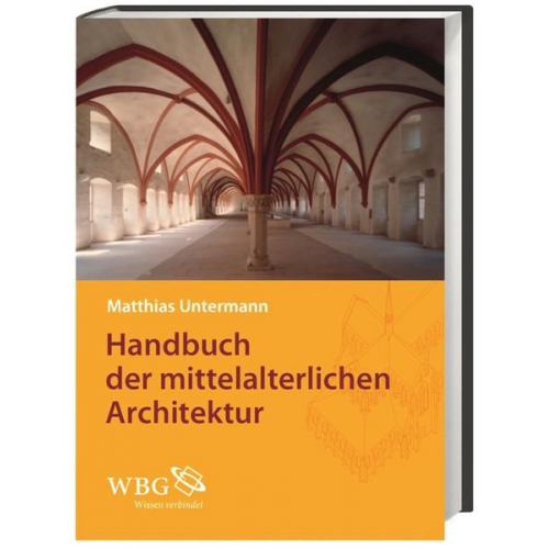 Matthias Untermann - Handbuch der mittelalterlichen Architektur