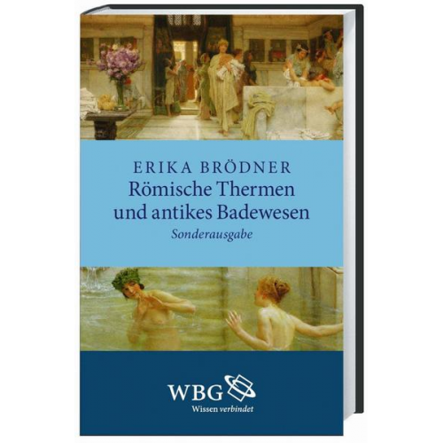 Erika Brödner - Römische Thermen und antikes Badewesen
