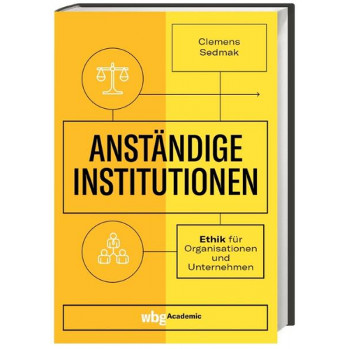 Clemens Sedmak - Anständige Institutionen