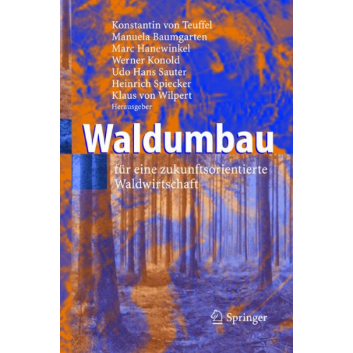 Konstantin Teuffel & Manuela Baumgarten & Marc Hanewinkel - Waldumbau