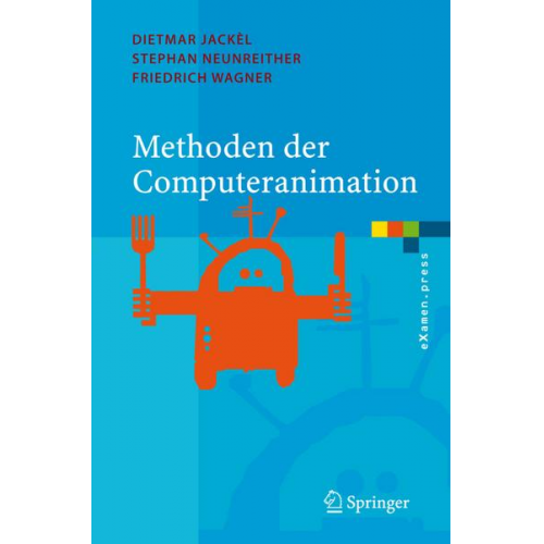 Dietmar Jackèl & Stephan Neunreither & Friedrich Wagner - Methoden der Computeranimation