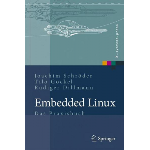 Joachim Schröder & Tilo Gockel & Rüdiger Dillmann - Embedded Linux