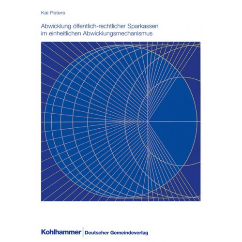 Kai Peters - Abwicklung öffentlich-rechtlicher Sparkassen im einheitlichen Abwicklungsmechanismus